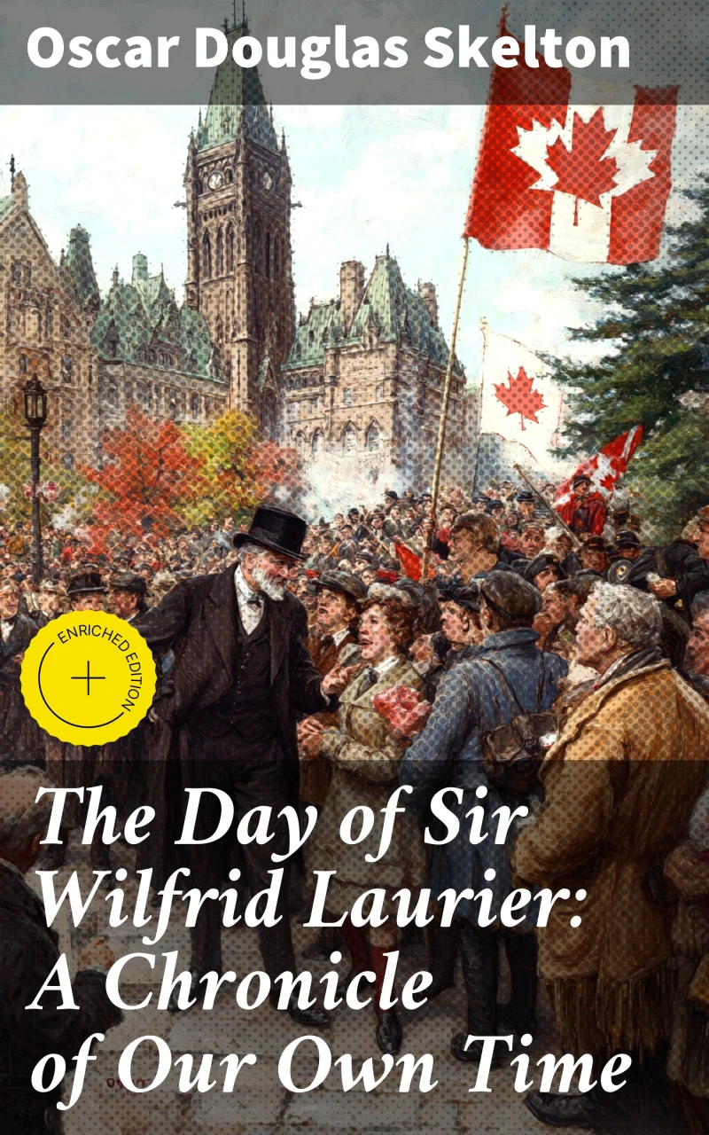 Portada: The Day of Sir Wilfrid Laurier: A Chronicle of Our Own Time