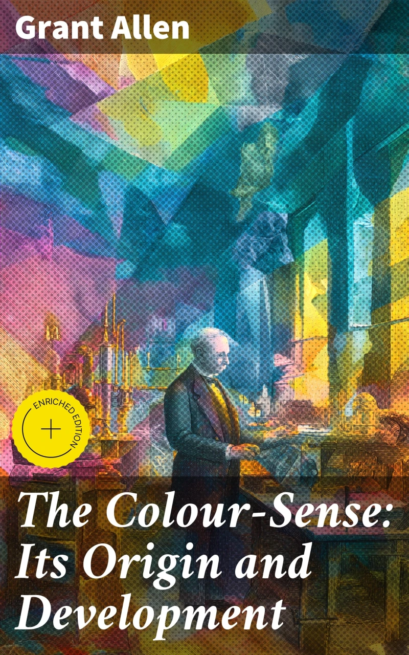 Portada: The Colour-Sense: Its Origin and Development