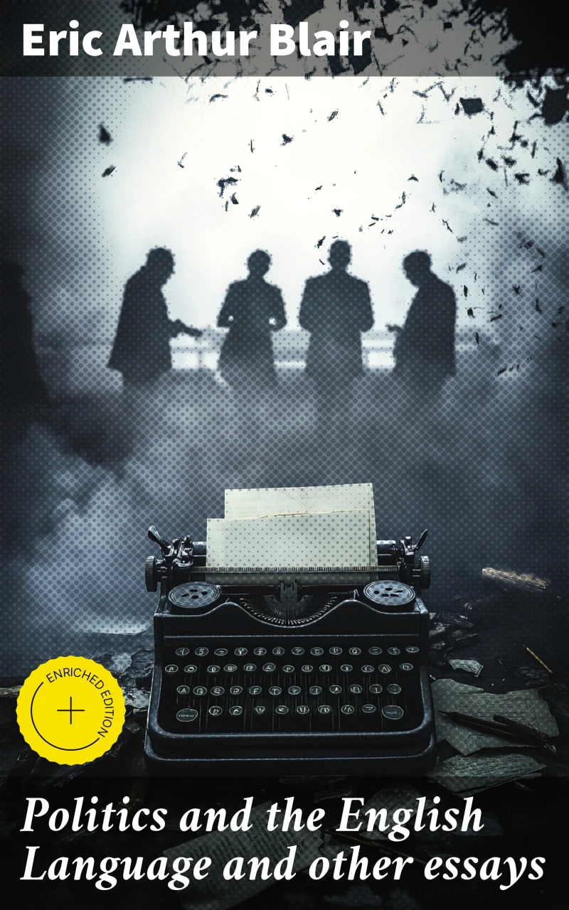 Portada: Politics and the English Language and other essays