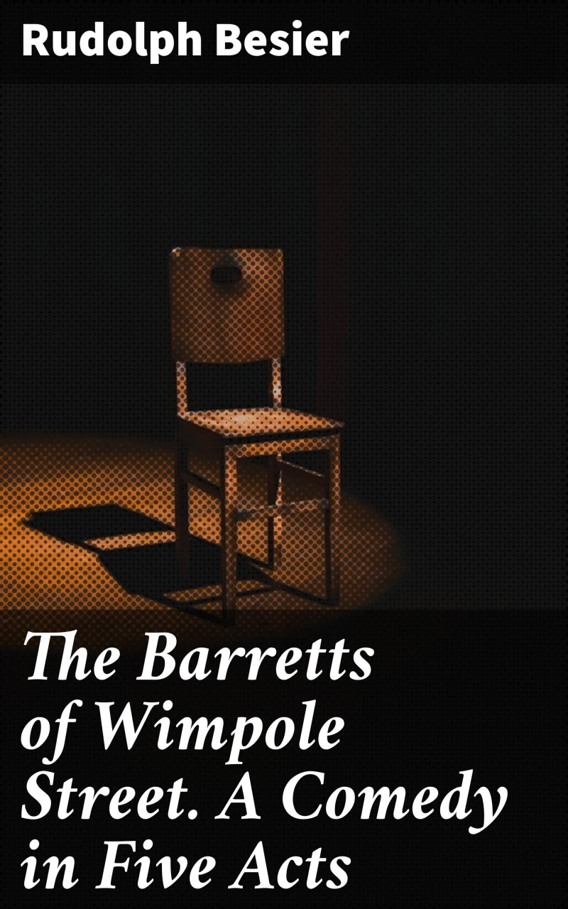 Portada: The Barretts of Wimpole Street. A Comedy in Five Acts
