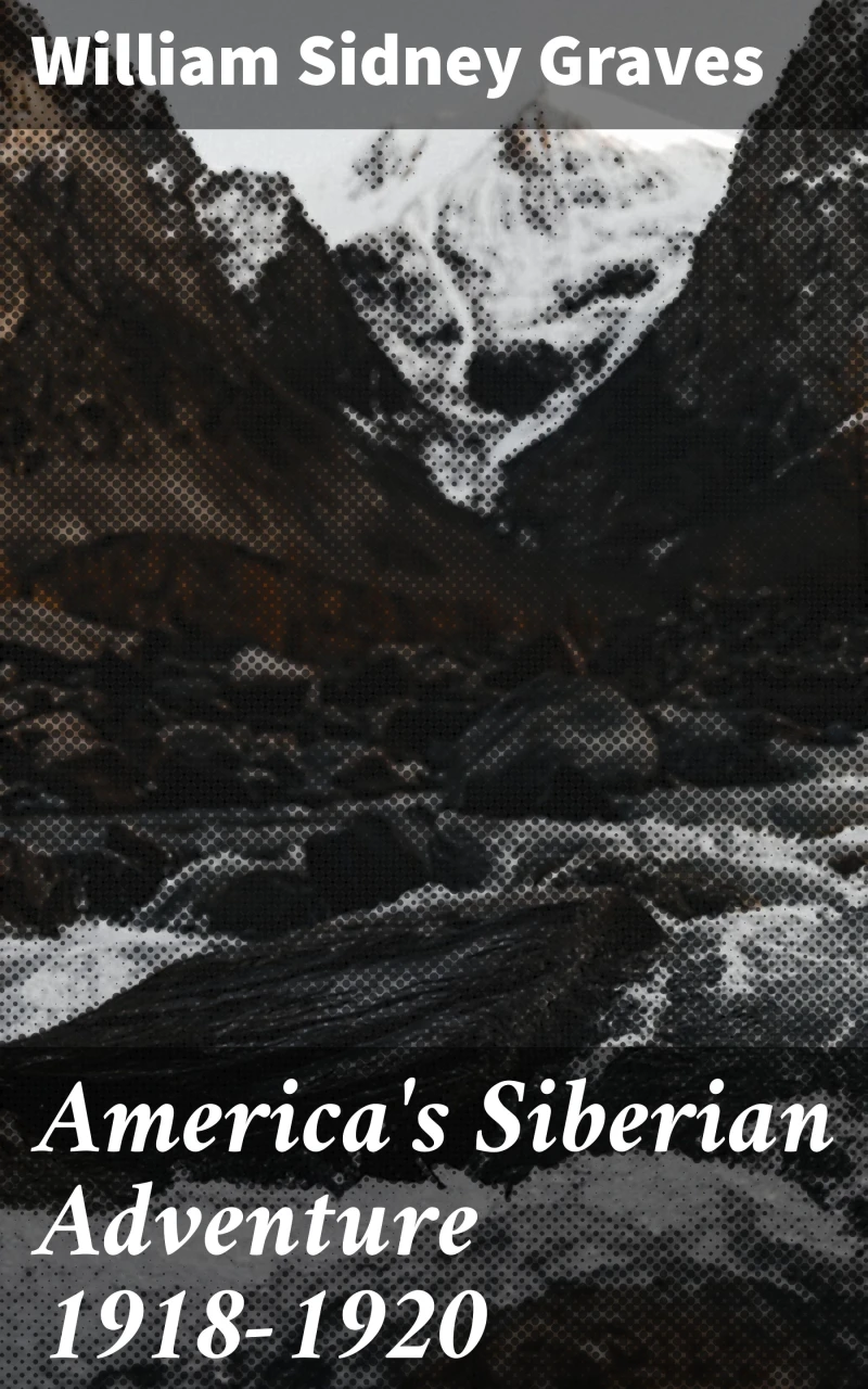 Portada: America's Siberian Adventure 1918-1920