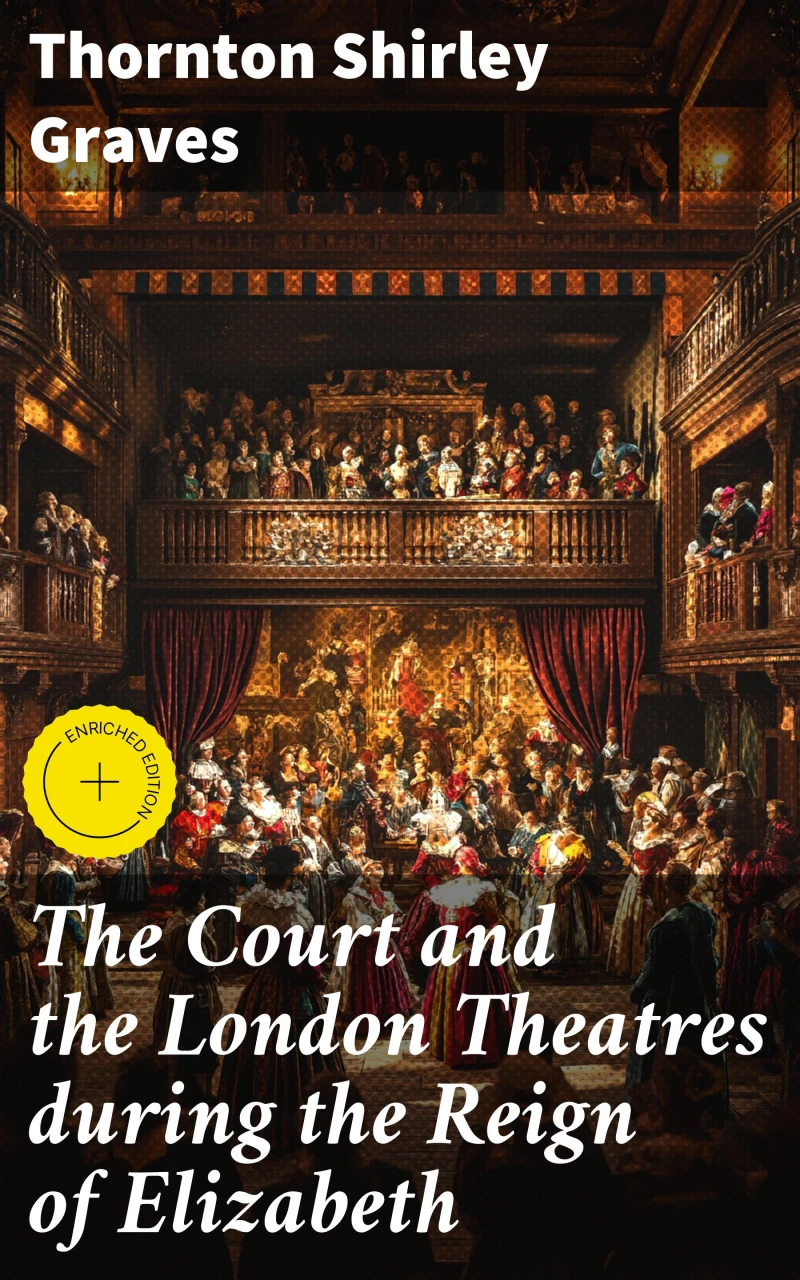 Portada: The Court and the London Theatres during the Reign of Elizabeth