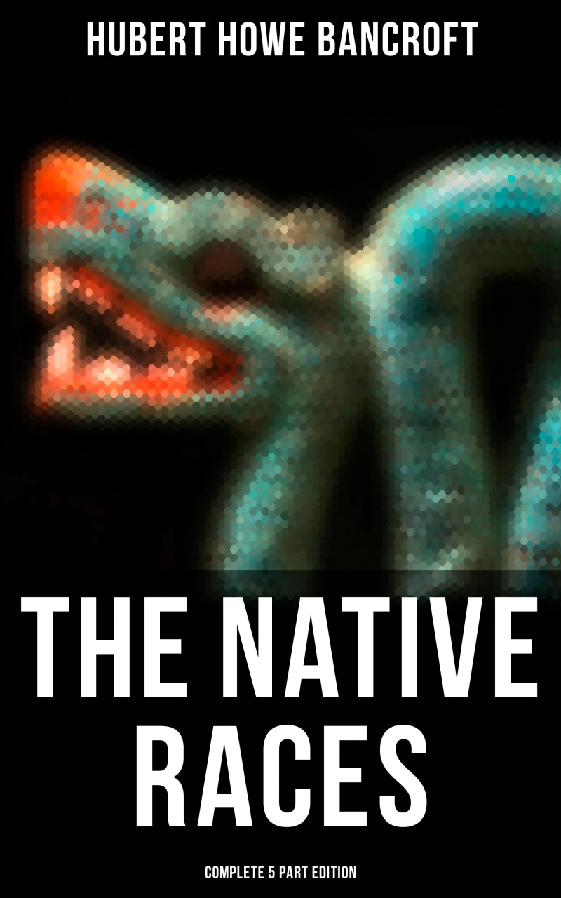 Portada: The Native Races (Complete 5 Part Edition)