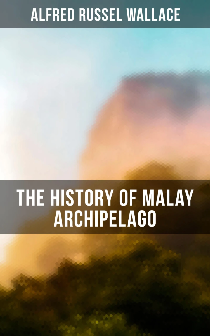 Portada: The History of Malay Archipelago