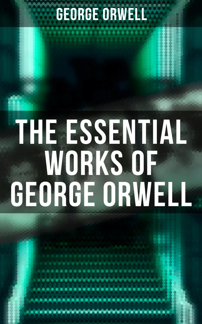 Portada: The Essential Works of George Orwell