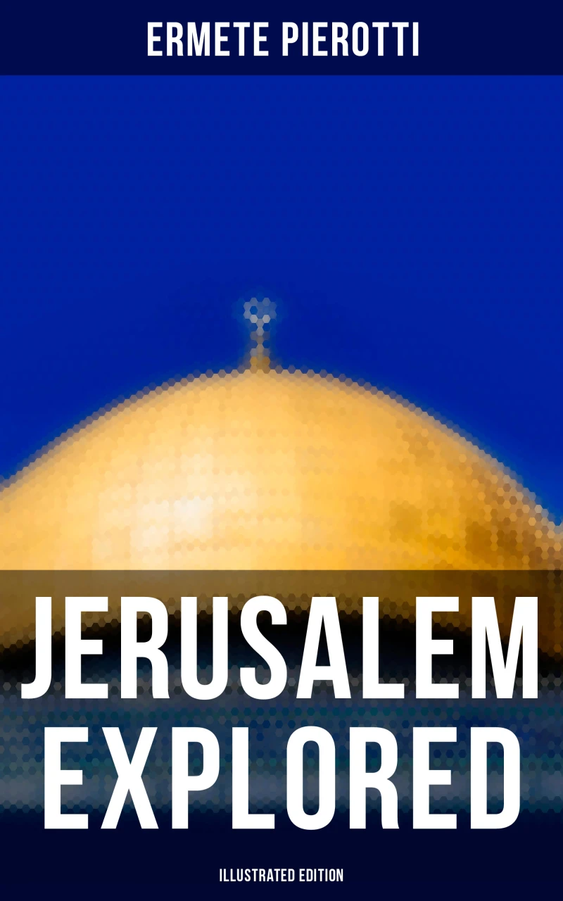 Portada: Jerusalem Explored (Illustrated Edition)