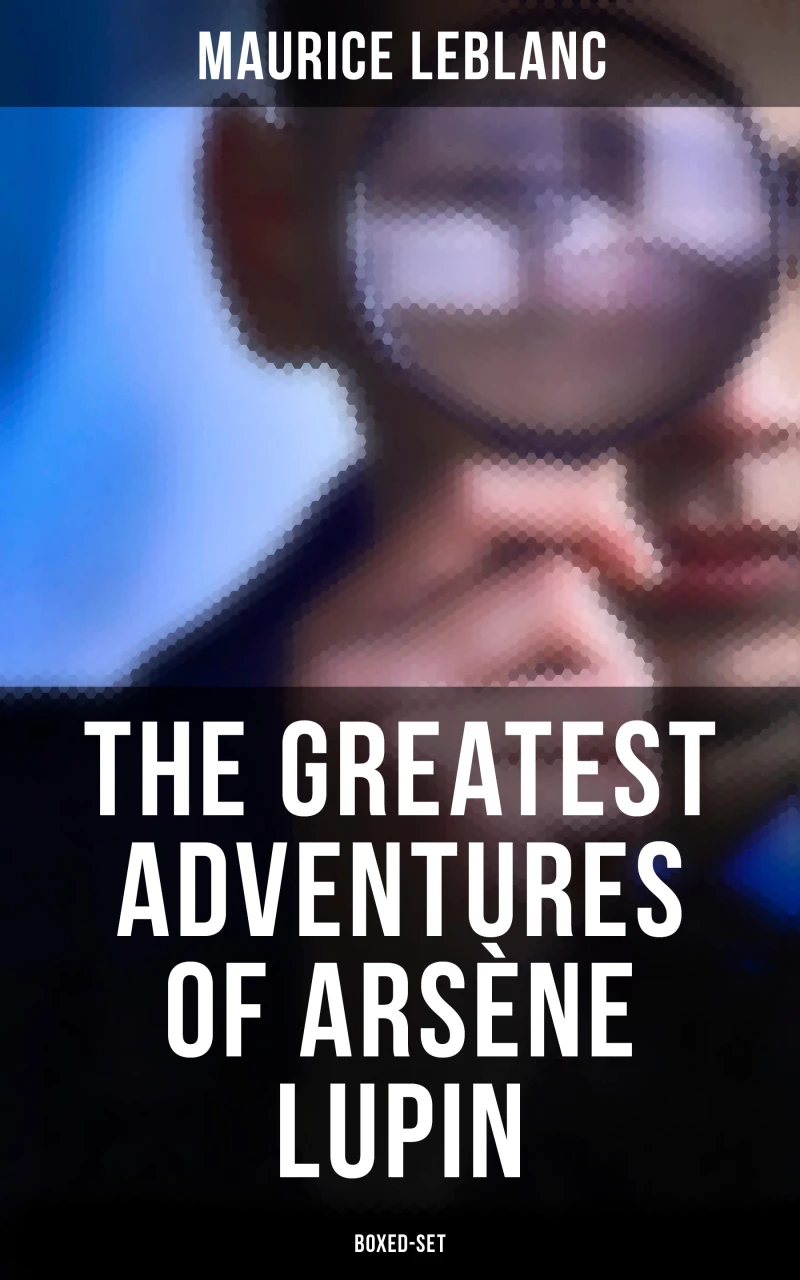Portada: The Greatest Adventures of Arsène Lupin (Boxed-Set)