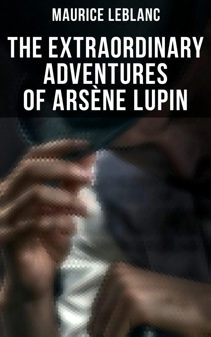 Portada: The Extraordinary Adventures of Arsène Lupin