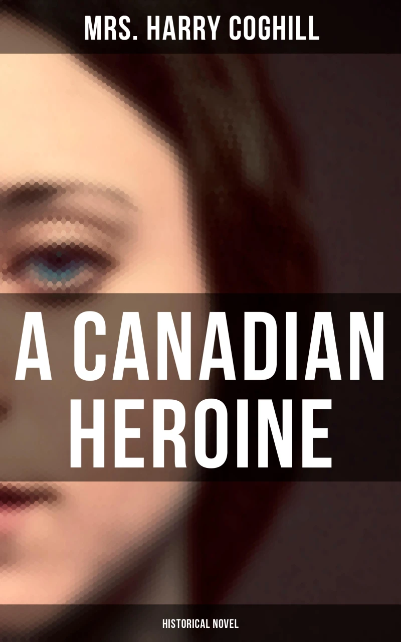 Portada: A Canadian Heroine (Historical Novel)