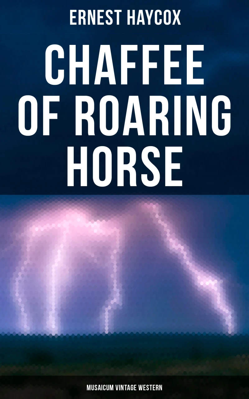 Portada: Chaffee of Roaring Horse (Musaicum Vintage Western)