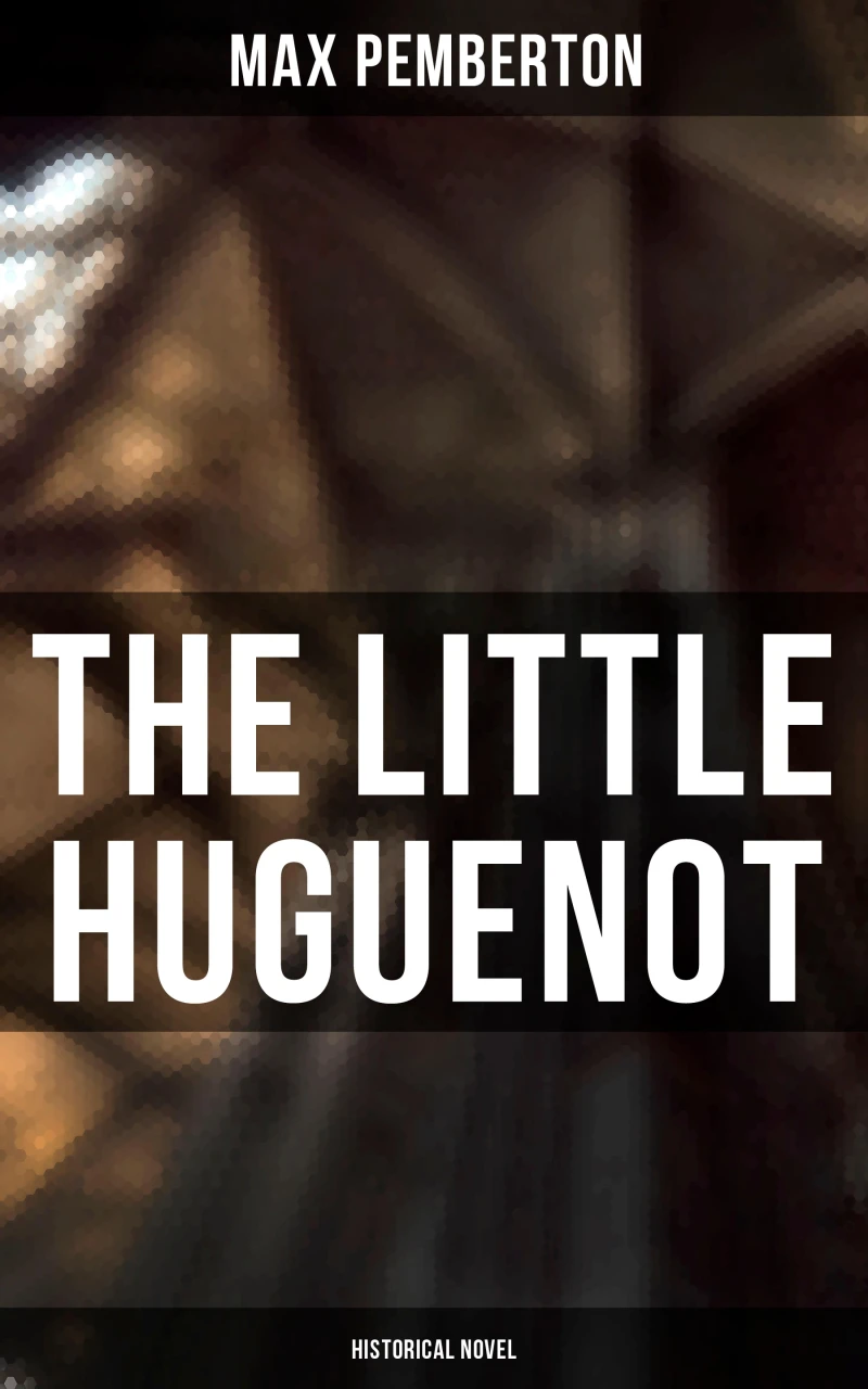 Portada: The Little Huguenot (Historical Novel)