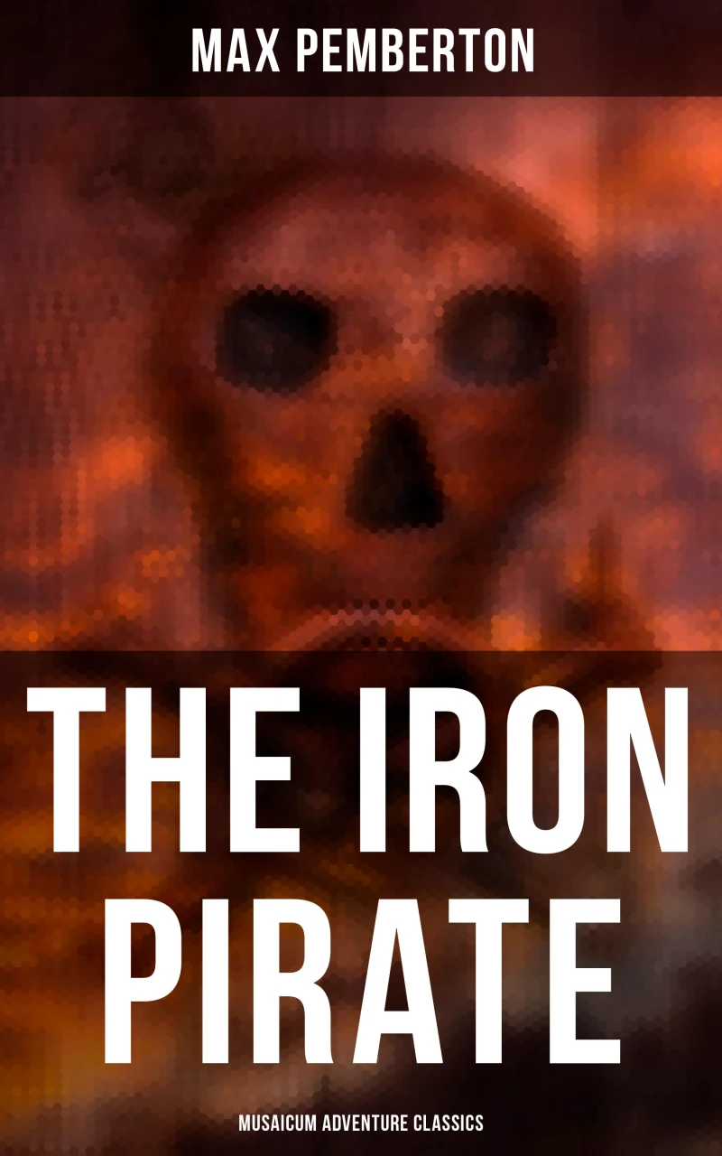 Portada: The Iron Pirate (Musaicum Adventure Classics)
