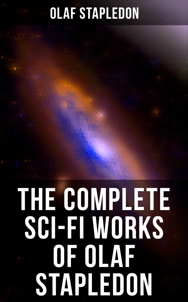 Portada: The Complete Sci-Fi Works of Olaf Stapledon