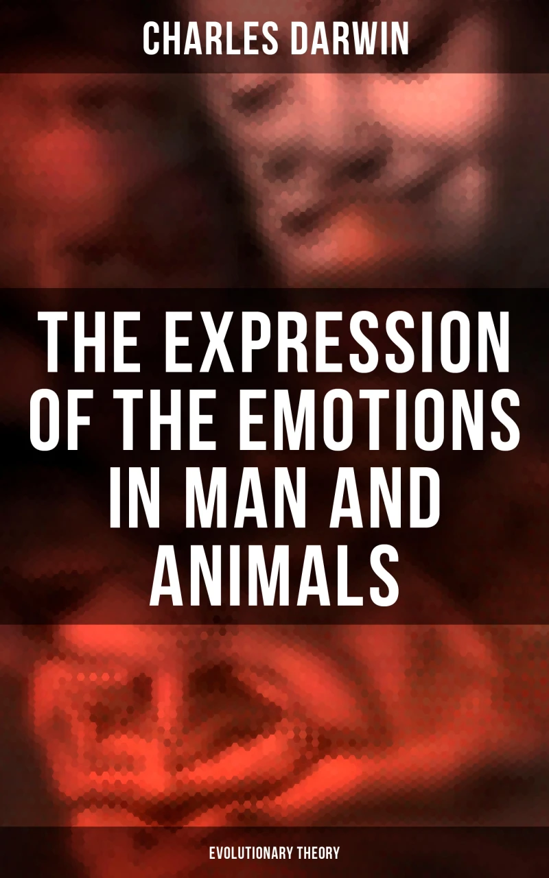 Portada: The Expression of the Emotions in Man and Animals (Evolutionary Theory)