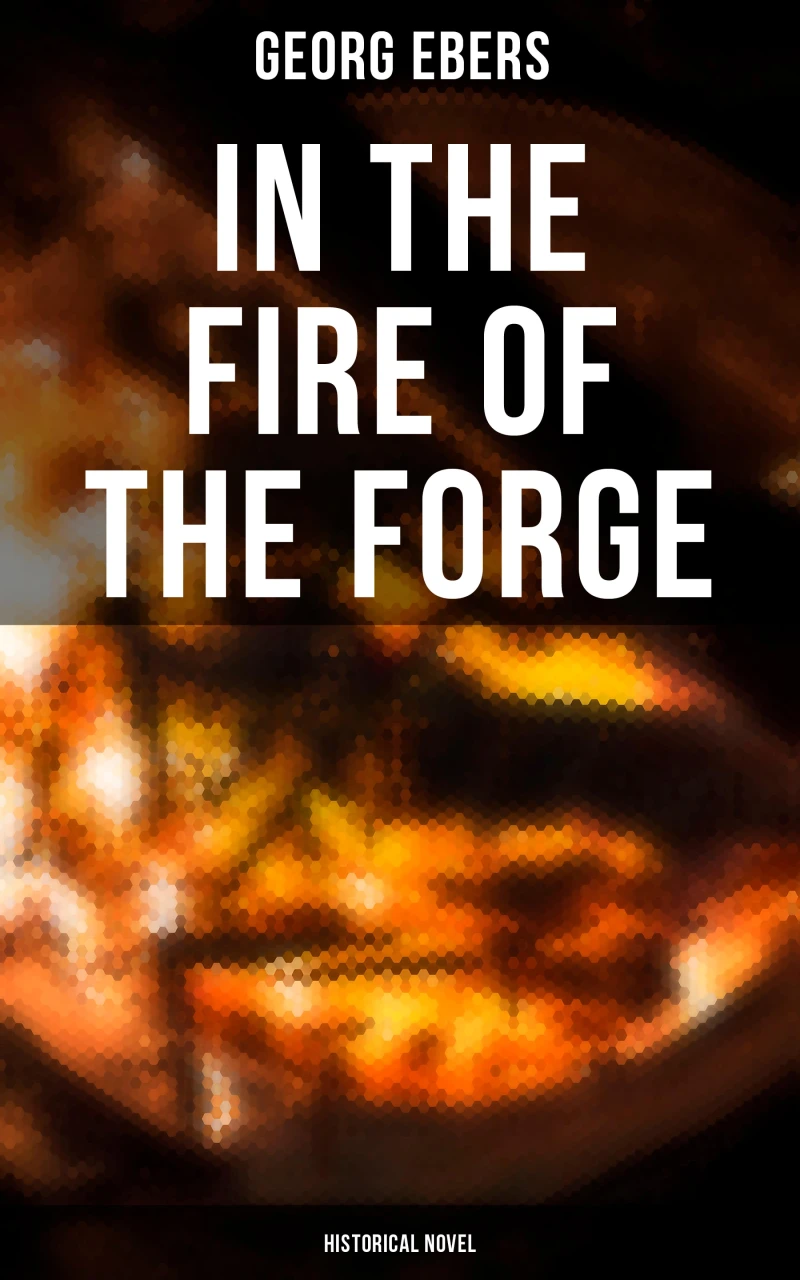 Portada: In the Fire of the Forge (Historical Novel)