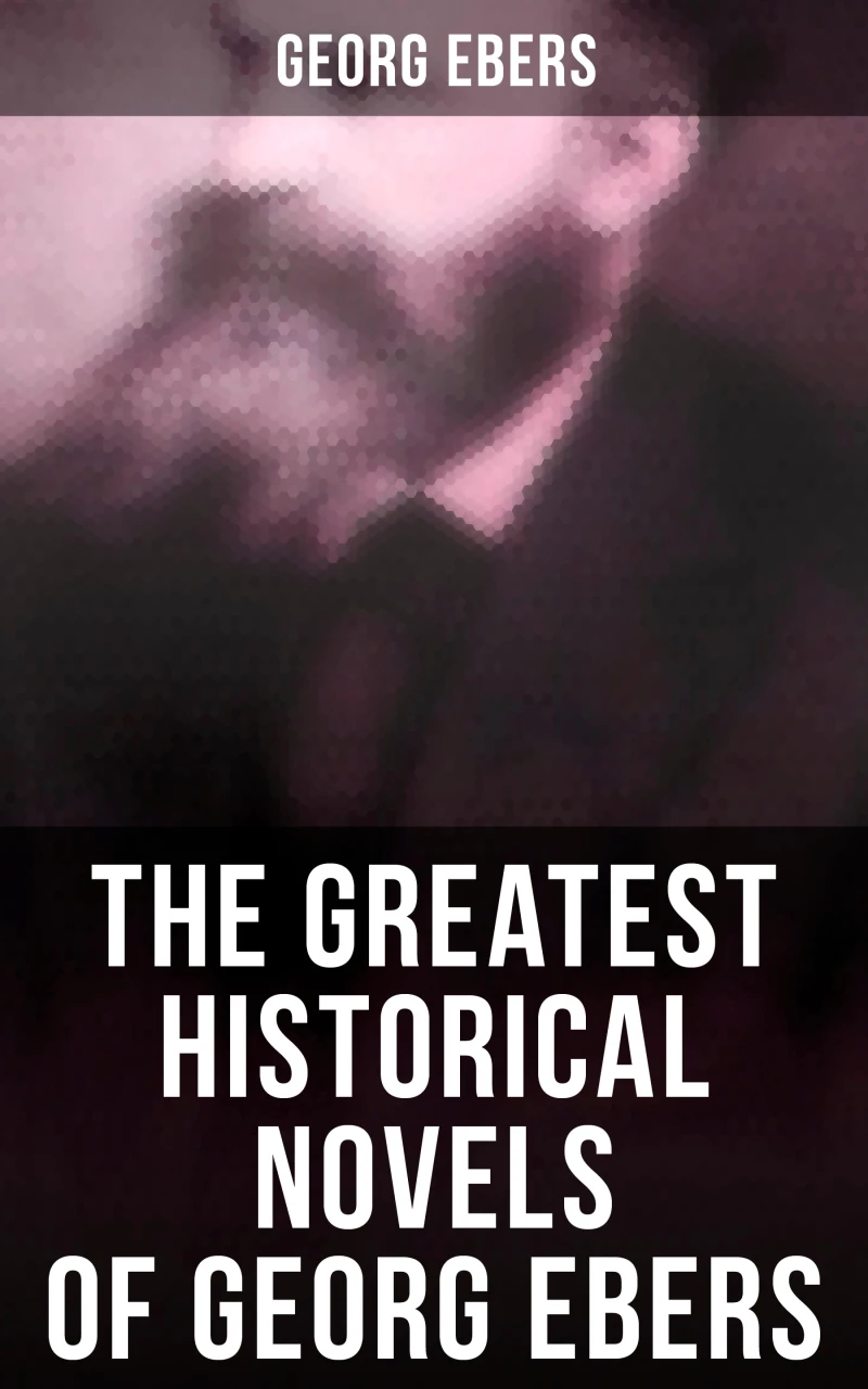 Portada: The Greatest Historical Novels of Georg Ebers