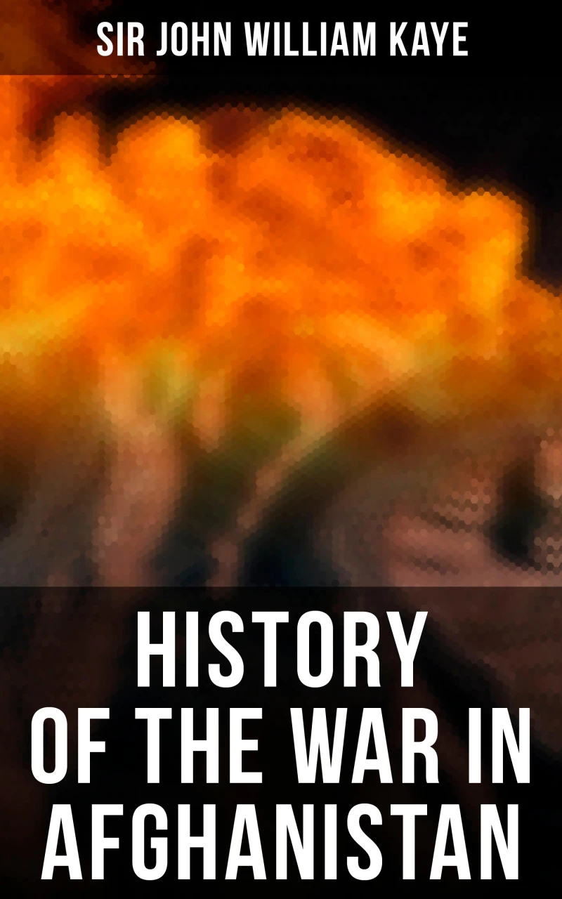 Portada: History of the War in Afghanistan