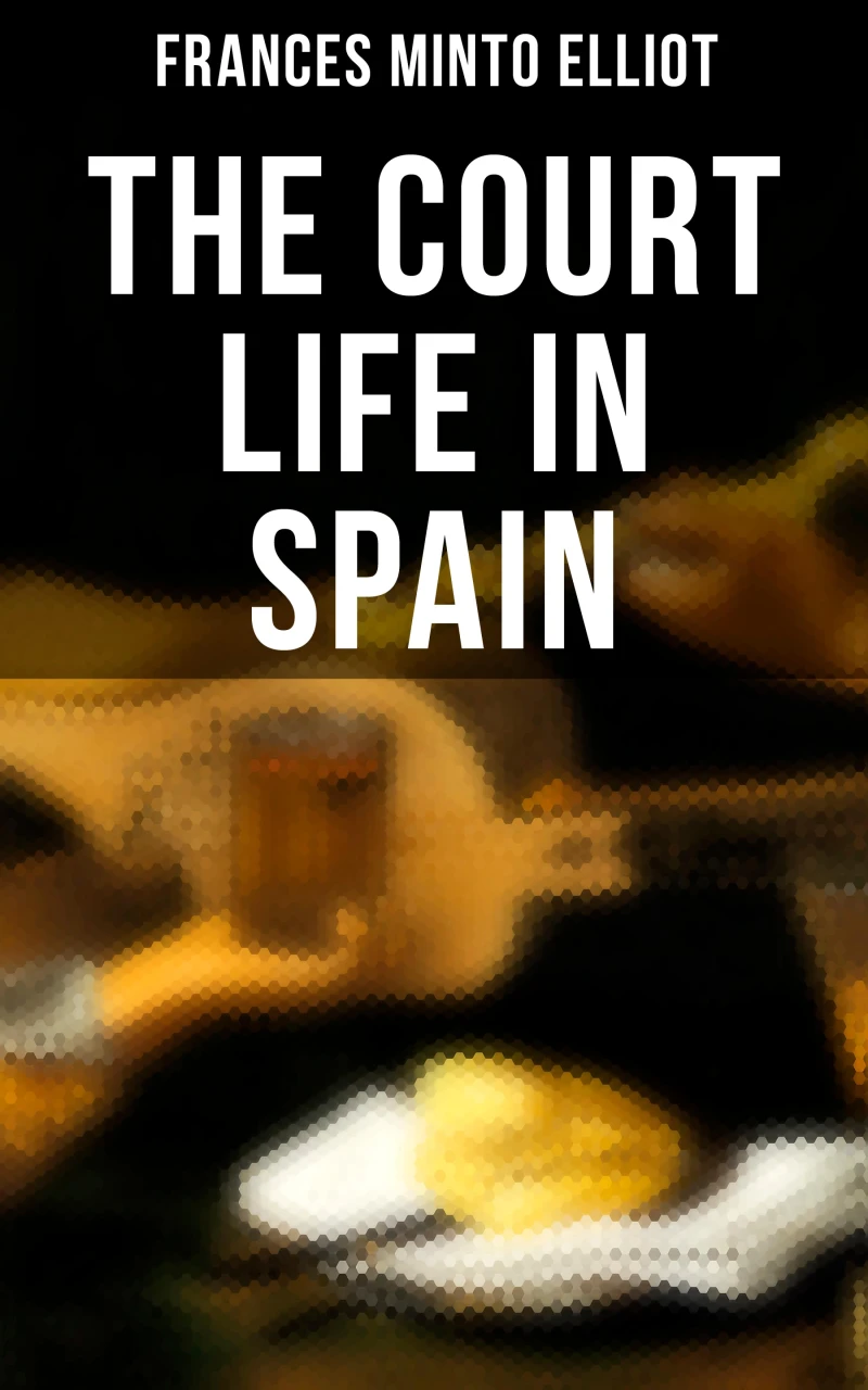 Portada: The Court Life in Spain
