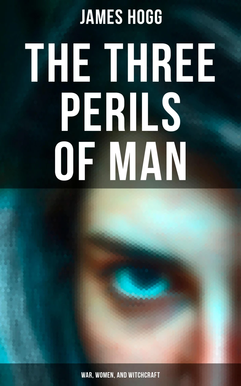 Portada: The Three Perils of Man: War, Women, and Witchcraft