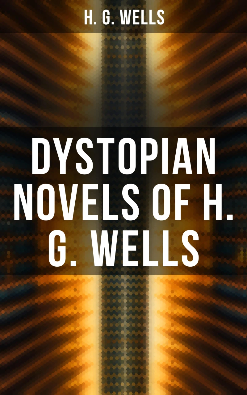 Portada: Dystopian Novels of H. G. Wells