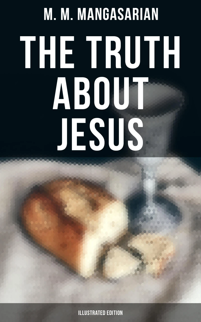 Portada: The Truth About Jesus (Illustrated Edition)