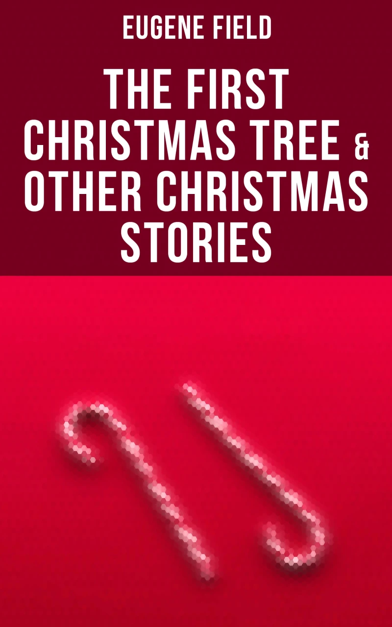 Portada: The First Christmas Tree & Other Christmas Stories