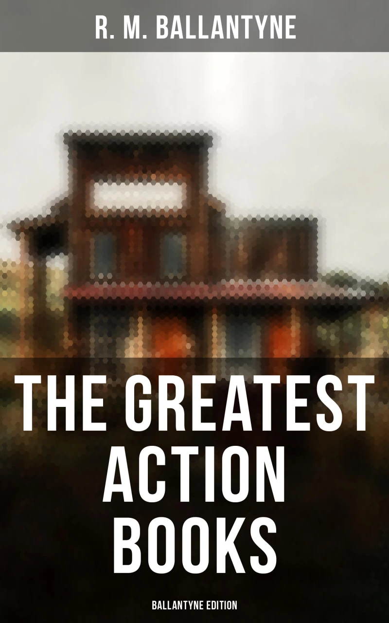 Portada: The Greatest Action Books - Ballantyne Edition