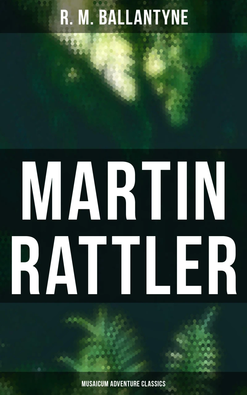 Portada: Martin Rattler (Musaicum Adventure Classics)