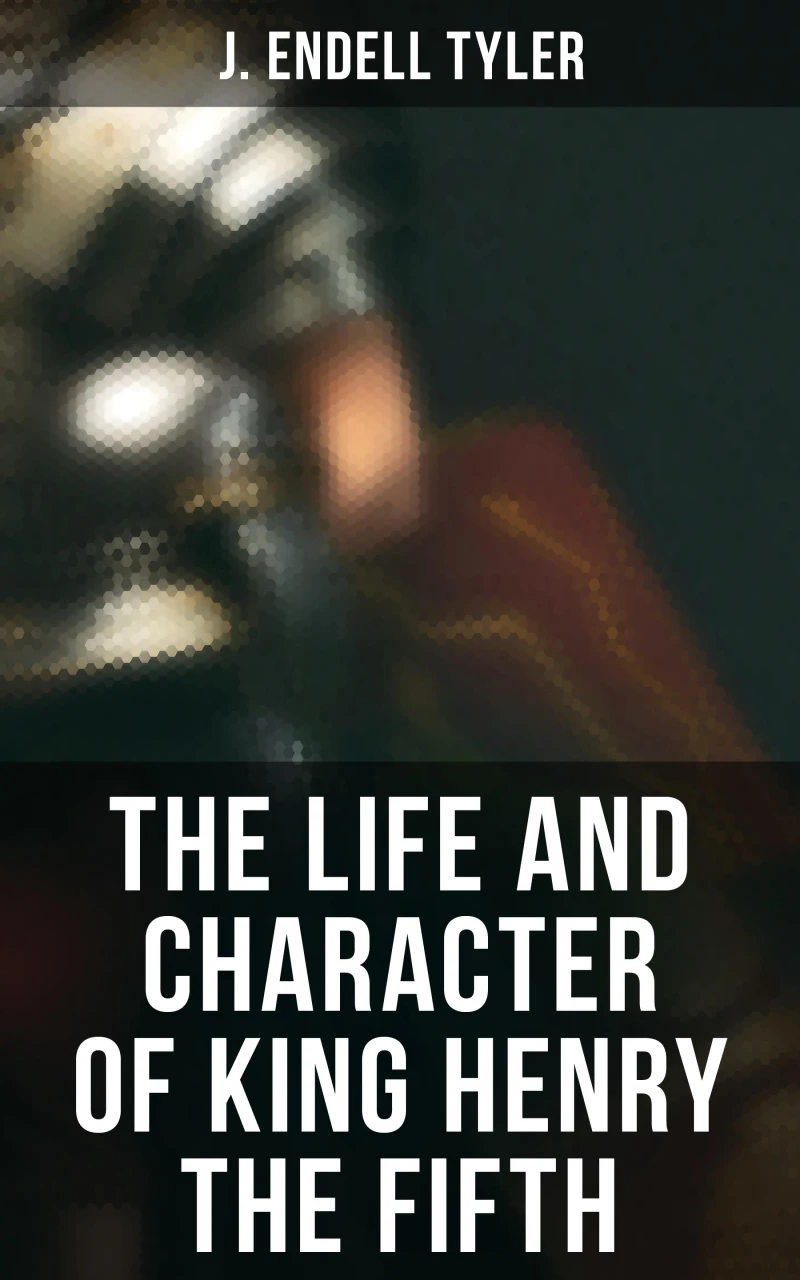 Portada: The Life and Character of King Henry the Fifth