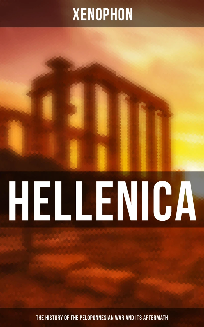 Portada: Hellenica (The History of the Peloponnesian War and Its Aftermath)