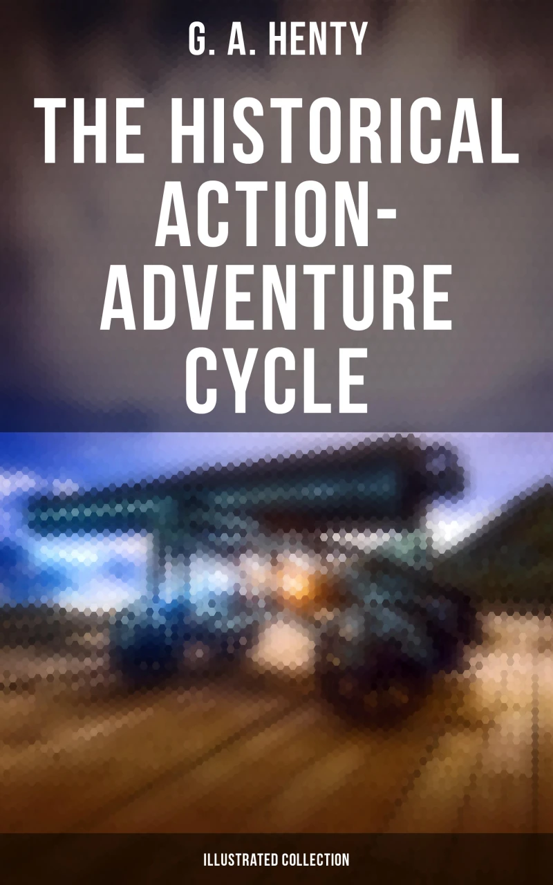 Portada: The Historical Action-Adventure Cycle (Illustrated Collection)