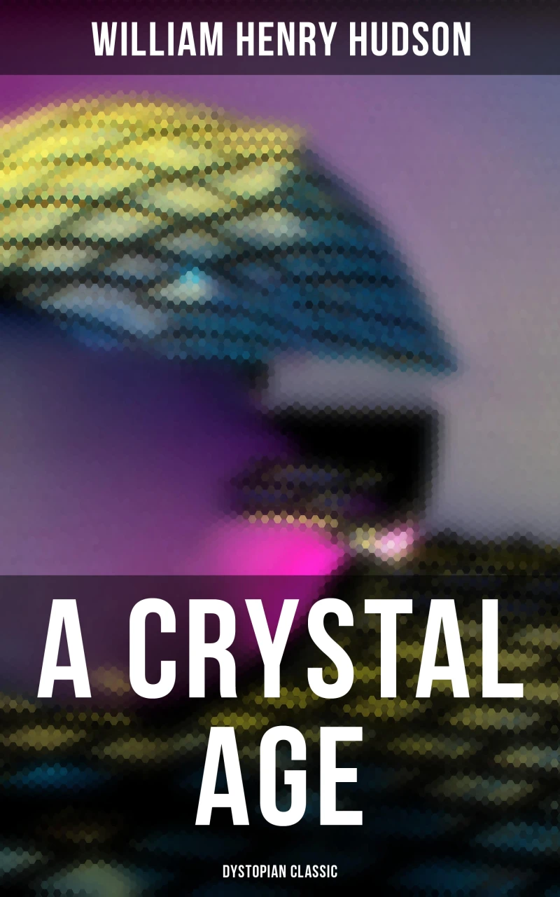 Portada: A Crystal Age (Dystopian Classic)