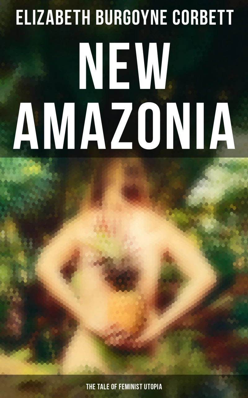Portada: New Amazonia - The Tale of Feminist Utopia