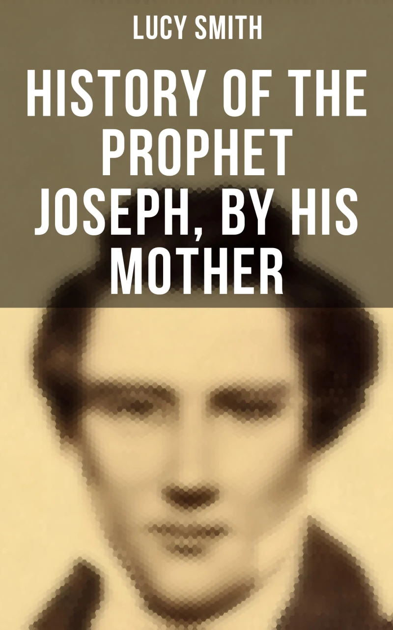 Portada: History of the Prophet Joseph, by His Mother