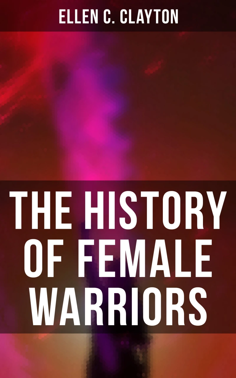 Portada: The History of Female Warriors