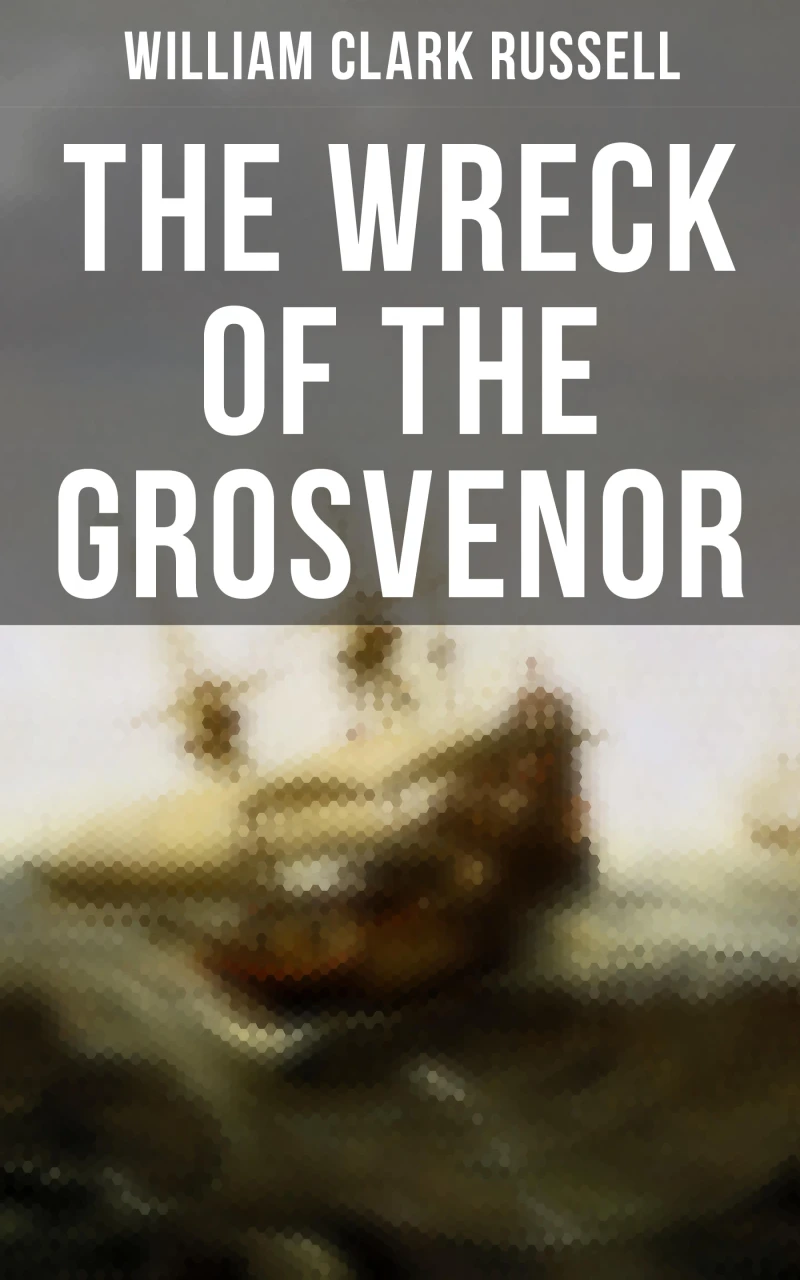 Portada: The Wreck of the Grosvenor