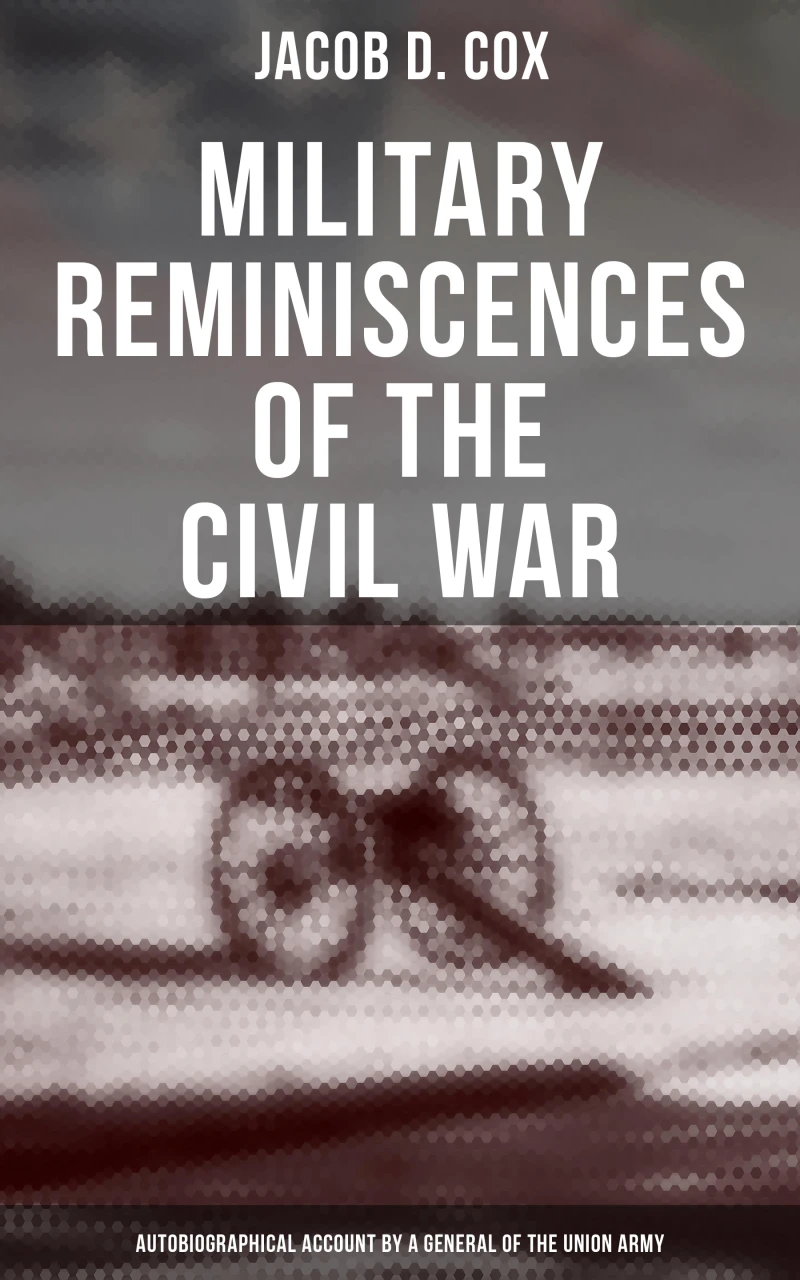 Portada: Military Reminiscences of the Civil War: Autobiographical Account by a General of the Union Army