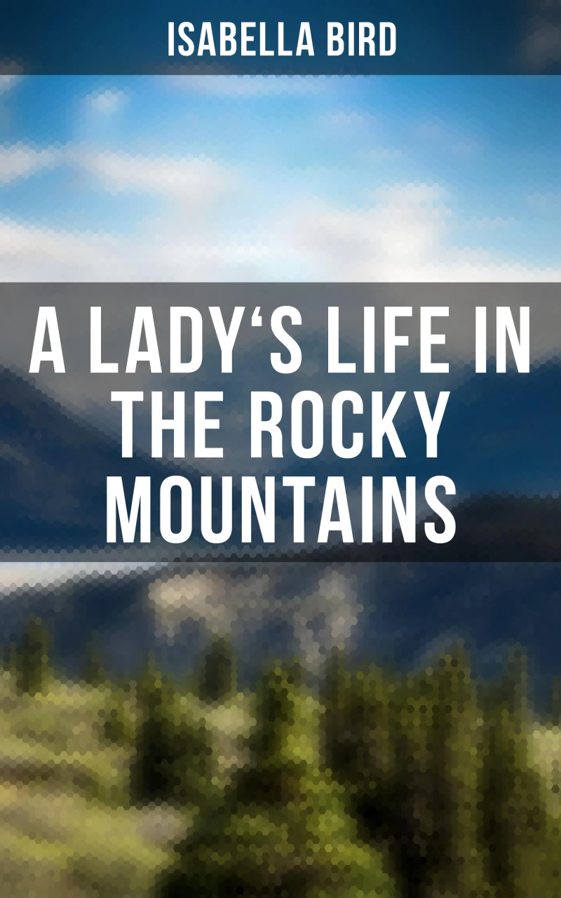 Portada: A Lady's Life in the Rocky Mountains