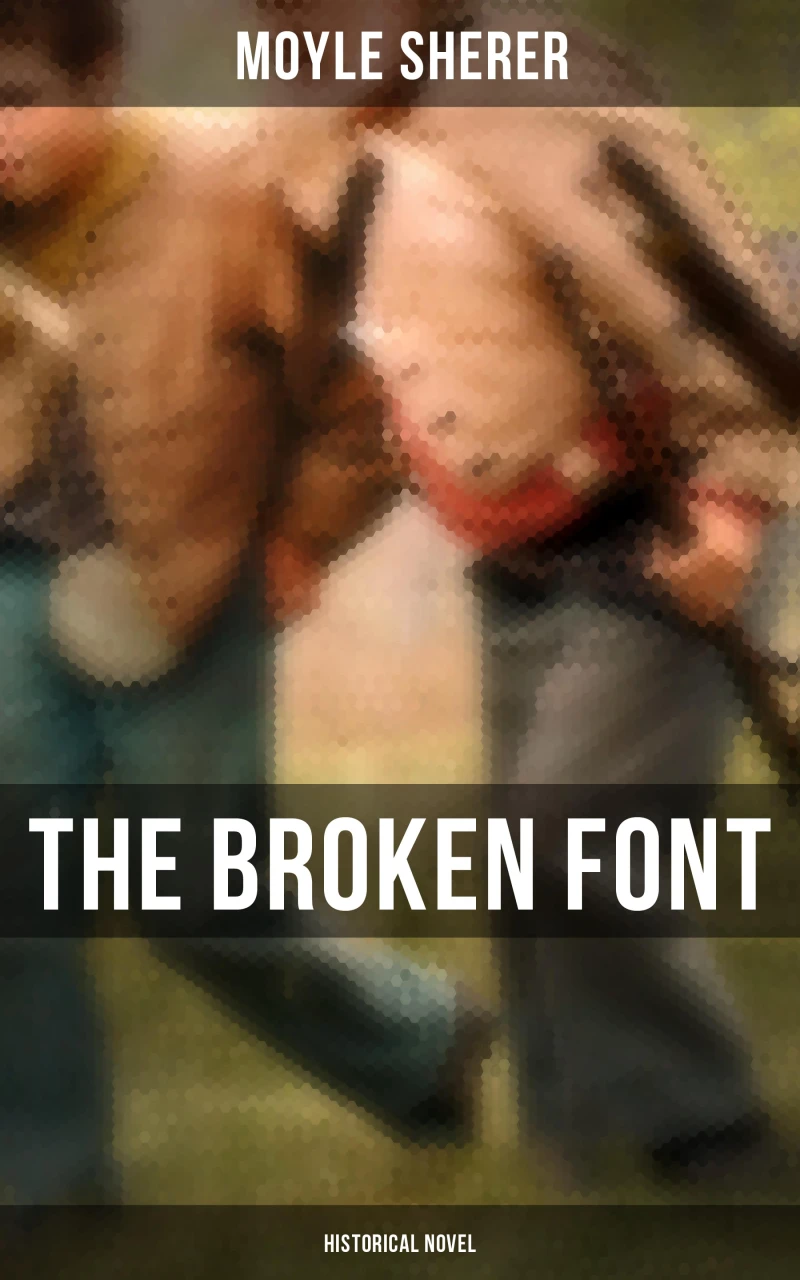 Portada: The Broken Font (Historical Novel)