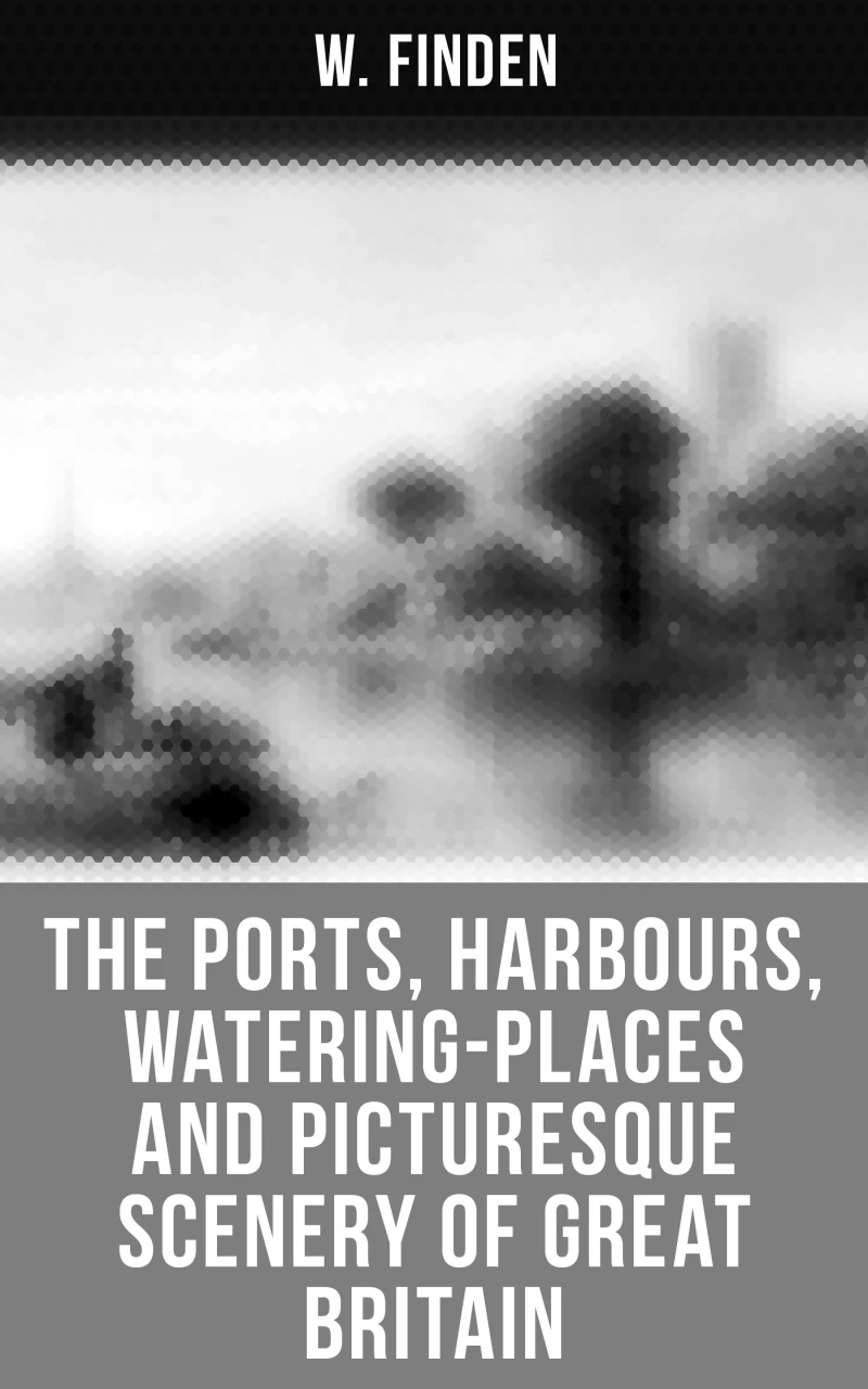 Portada: The Ports, Harbours, Watering-places and Picturesque Scenery of Great Britain