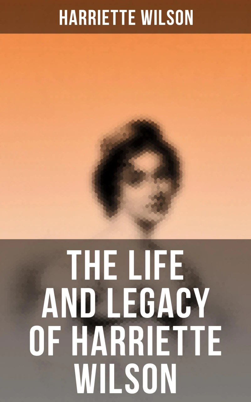 Portada: The Life and Legacy of Harriette Wilson