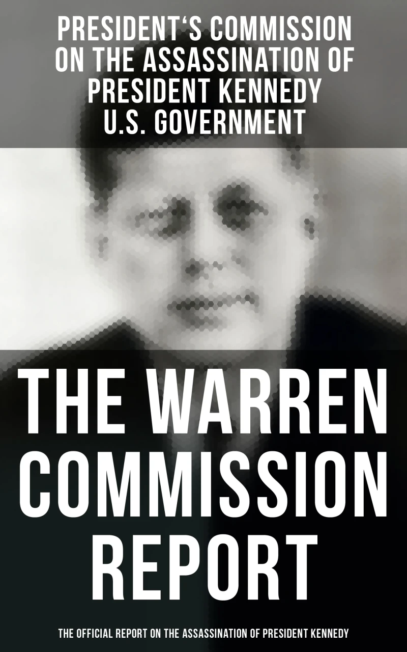 Portada: The Warren Commission Report: The Official Report on the Assassination of President Kennedy