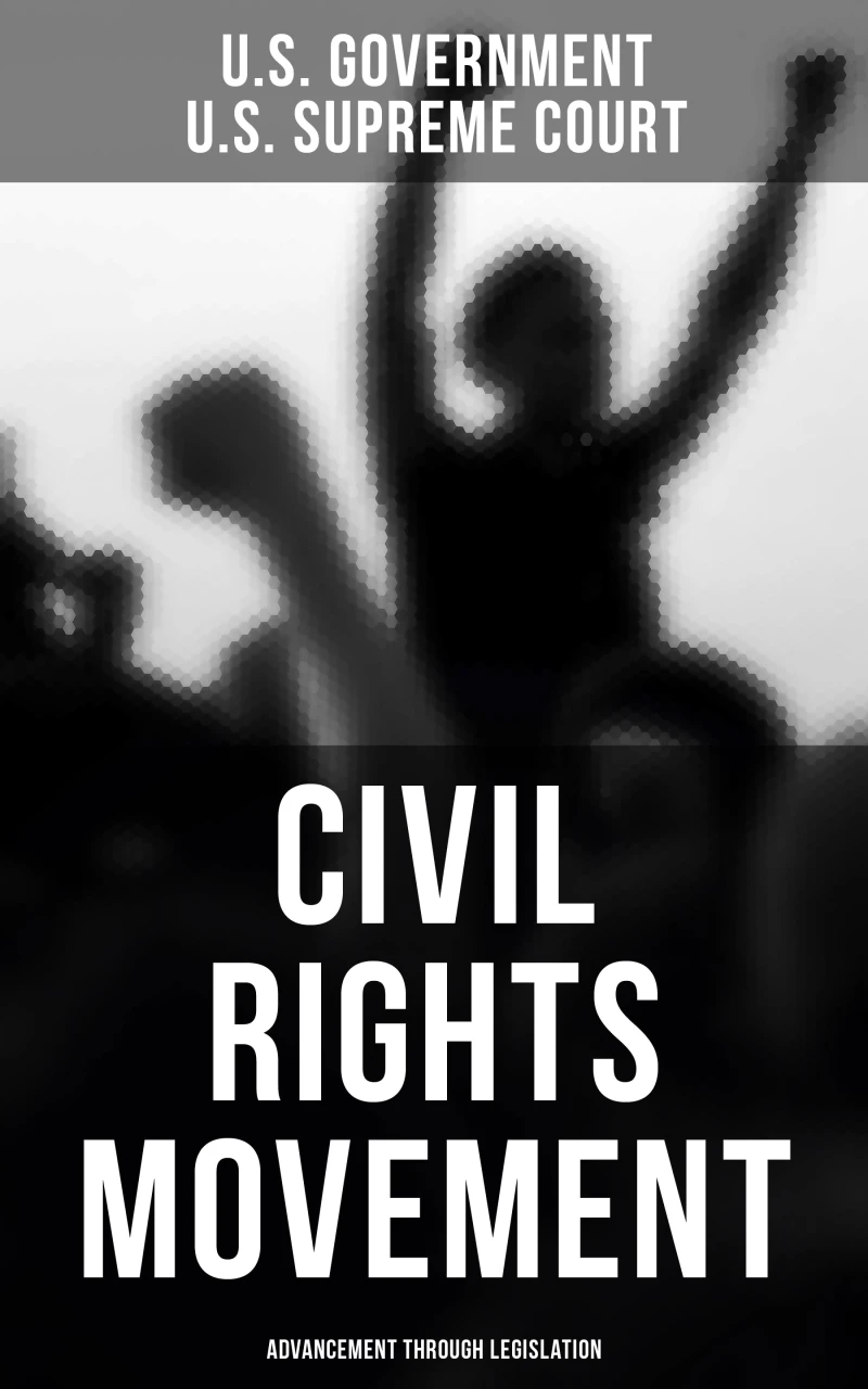 Portada: Civil Rights Movement - Advancement Through Legislation