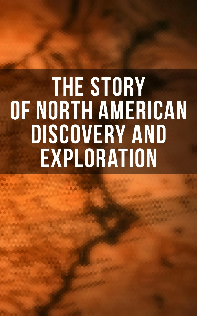Portada: The Story of North American Discovery and Exploration