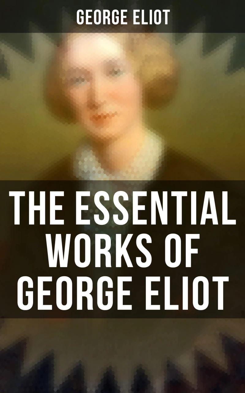 Portada: The Essential Works of George Eliot