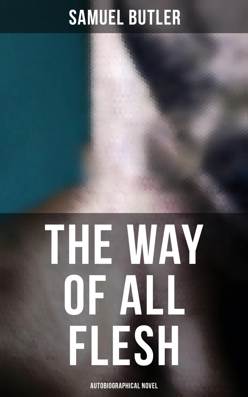 Portada: The Way of All Flesh (Autobiographical Novel)