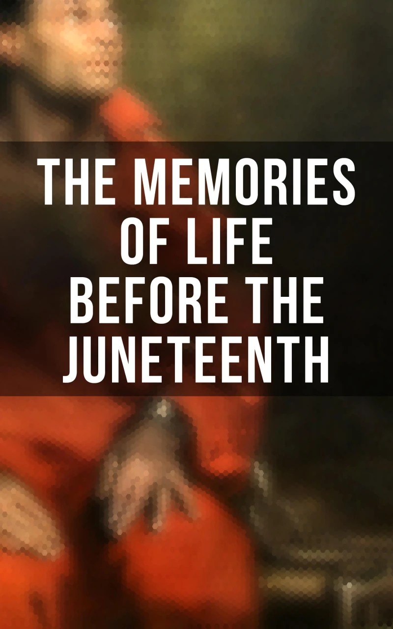 Portada: The Memories of Life Before the Juneteenth