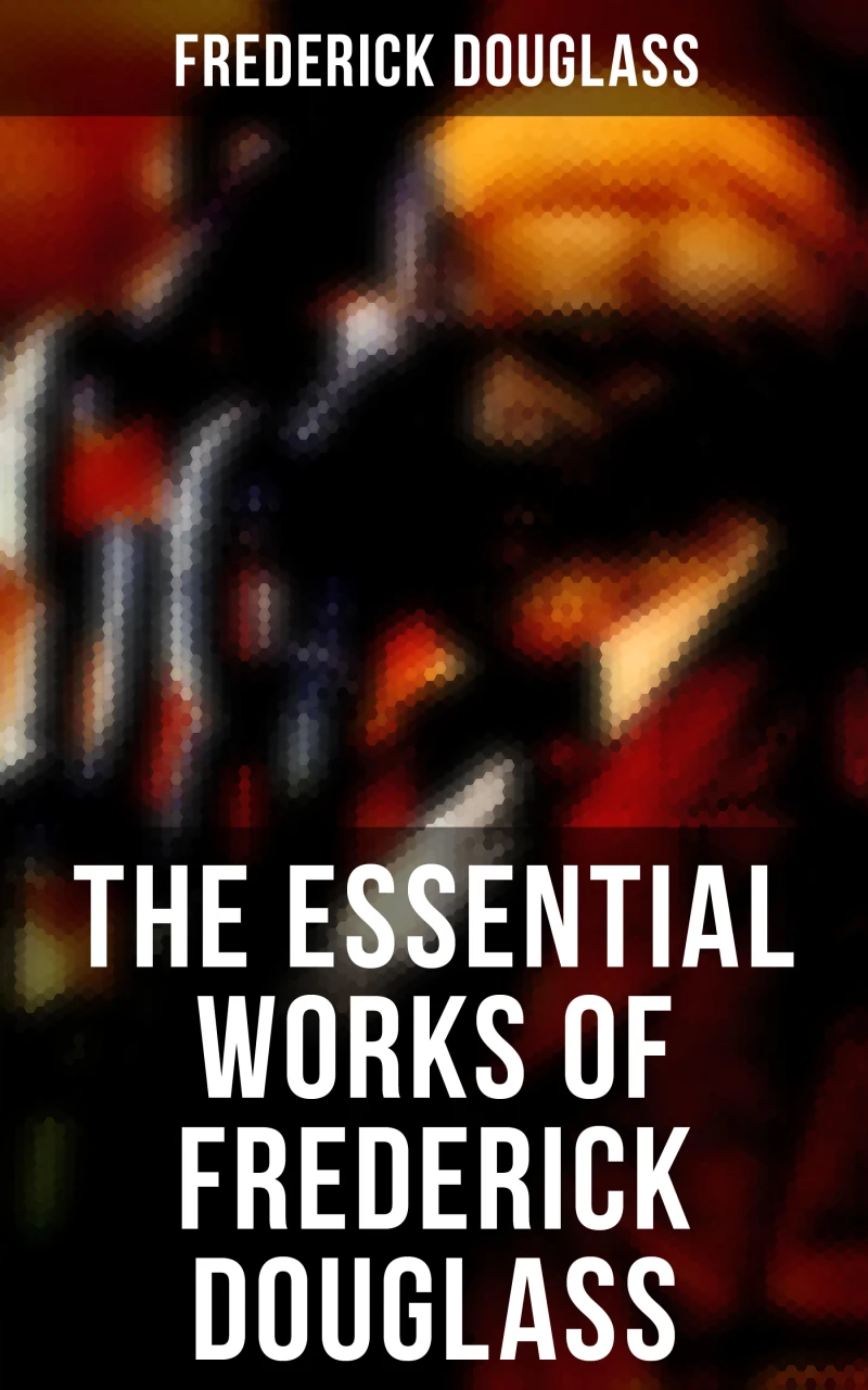 Portada: The Essential Works of Frederick Douglass