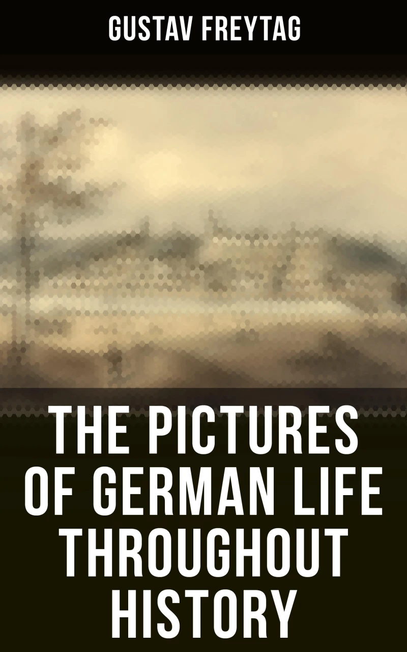 Portada: The Pictures of German Life Throughout History