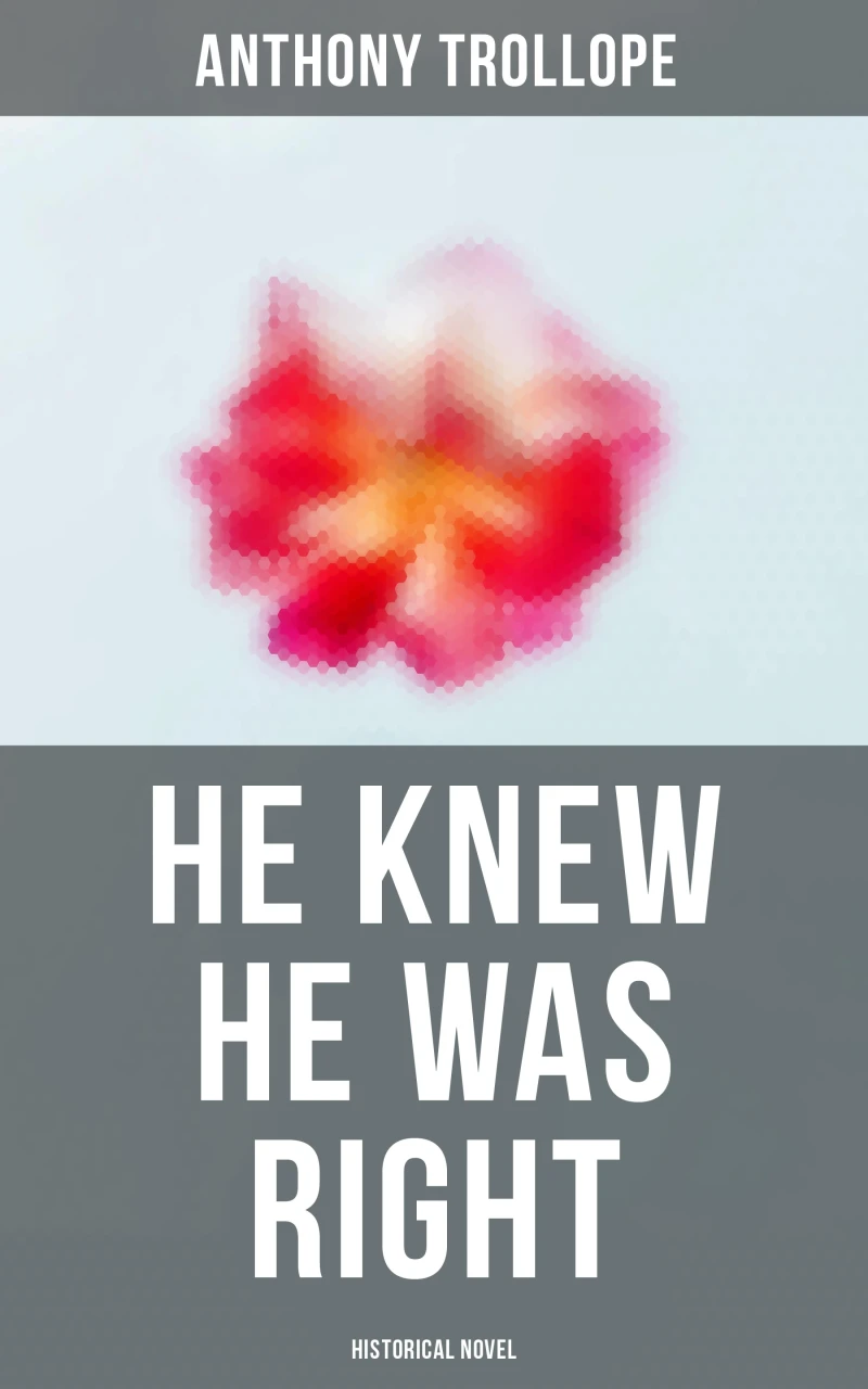 Portada: He Knew He Was Right (Historical Novel)